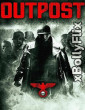 Outpost 2008 Dual Audio (ORG) [Hindi+English] Hollywood Hindi Dubbed Movie Download